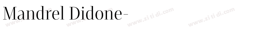 Mandrel Didone字体转换 Mandrel Didone字体转换